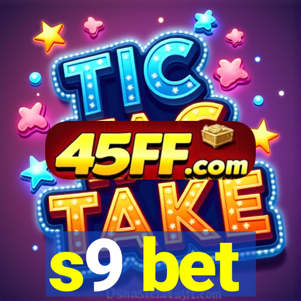 s9 bet